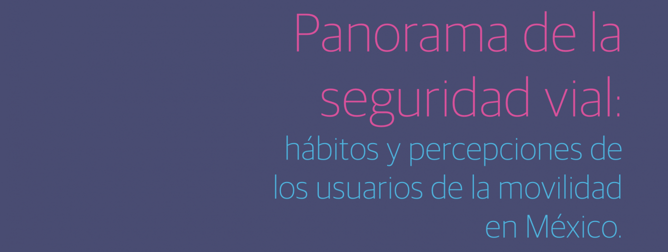 Panorama de la seguridad vial en México - Blog